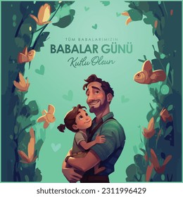 Happy Father's Day to all fathers. Turkish Translation: Tüm babalarımızın babalar günü kutlu olsun. Vector, Illustration. 