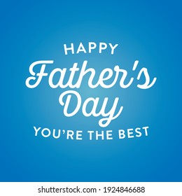 Happy Father's Day Appreciation Vector Text, Father's Day Background, Father's Day Banner, Vector Illustration Background