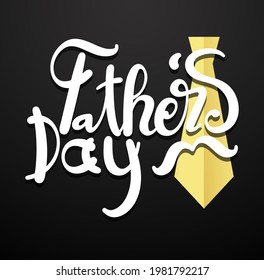 Happy Father's Day, appreciation Vector Text  Background, hand drawn lettering phrase flyers, Marketing