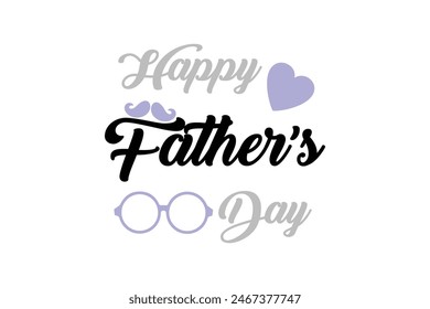 Happy Father's Day, Happy Father's Day Appreciation Vector Text, Father's Day Background, Father's Day Banner, Dad Appreciation, Banner Background for Posters, Flyers, Marketing. Eps10.