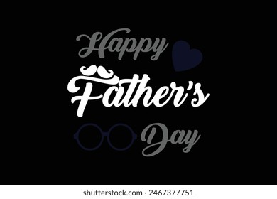 Happy Father's Day, Happy Father's Day Appreciation Vector Text, Father's Day Background, Father's Day Banner, Dad Appreciation, Banner Background for Posters, Flyers, Marketing. Eps10.