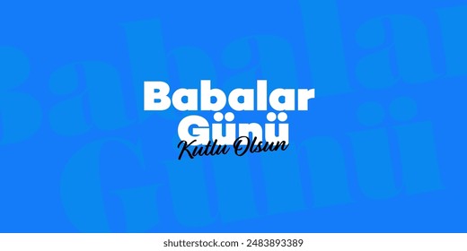 Happy Father's Day. (Babalar günü kutlu olsun.) Father's Day billboard, poster, social media, greeting card template. Dad handwriting text. Vector