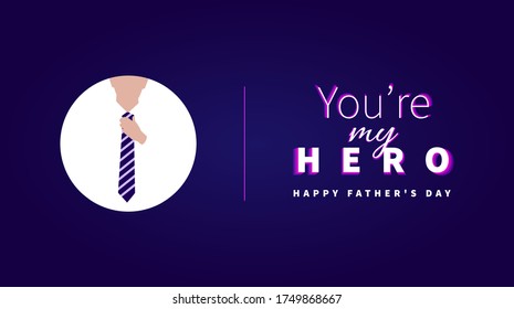 Happy Father's Day background for banner design, invitation, sale print. You are my hero greeting card. Man with suit tie vector icon.