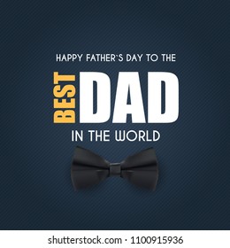 Happy Fathers Day Background. Best Dad Vector Illustration EPS10