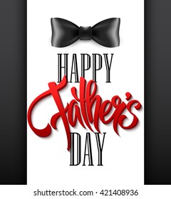 Happy fathers day background with greeting lettering and bow tie. Vector illustration EPS10