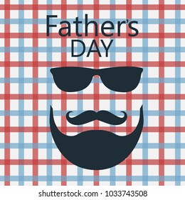 Happy Father's Day. Background with a man's mustache, beard and glasses and a beautiful font. Vector background .Vector illustration.