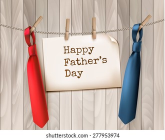 Happy Father's Day Background With A Two Ties On Wooden Backdrop. Vector illustration.