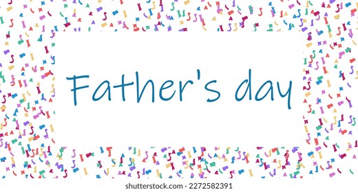 Happy Father's Day banner with colored confetti. Vector illustration.
