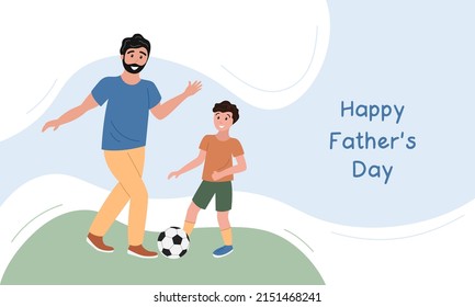 Happy Fathers Day banner, greeting card. Dad and son playing football together. Father, boy and soccer ball on grass. Flat vector poster illustration.