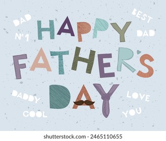 Happy Father's Day banner. Text illustration for dad, father with textures and male objects. Vector background, banner, poster, card, invitation. Daddy cool, best dad