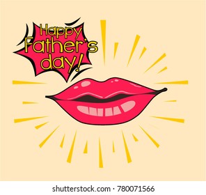 Happy Father's Day, Beautiful greeting card poster with comic lips pop art style