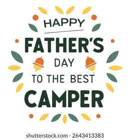 "Happy Father's Day To The Best Camper" Acorn Wreath T-Shirt Design