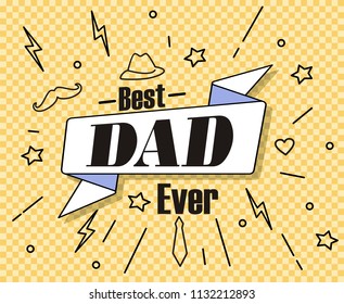  Happy  father's day . Best Dad Ever, vector illustration