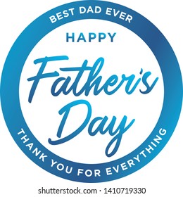 Happy Father's Day Best Dad Ever, Father's Day Background, Father's Day Banner, Parent's Day, Dad Appreciation, Label Branding Vector Text Background For Posters, Greeting Cards, Social Media, Flyers