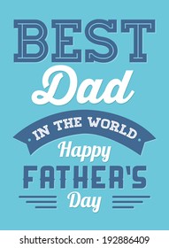 Happy Father's Day - Best Dad In The World Vector