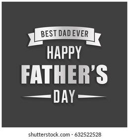 Happy Father's Day, Best Dad Ever Ribbon Banner Creative lettering background