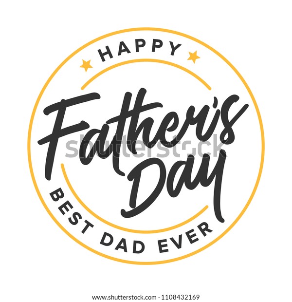 Happy Fathers Day Best Dad Ever Stock Vector Royalty Free