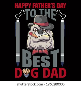 Happy father's day to the best dog dad vector illustration format that are perfect for t-shirt, coffee mug, poster, cards, pillow cover, sticker, and Musk design.