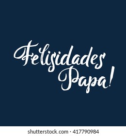 Happy Father's Day Black Greeting card. Ink Inscription. Greeting card template for Father Day. Vector illustration EPS 10