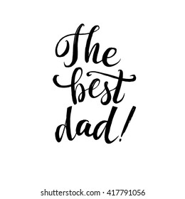 Happy Father's Day Black Greeting card. Ink Inscription. Greeting card template for Father Day. Vector illustration EPS 10