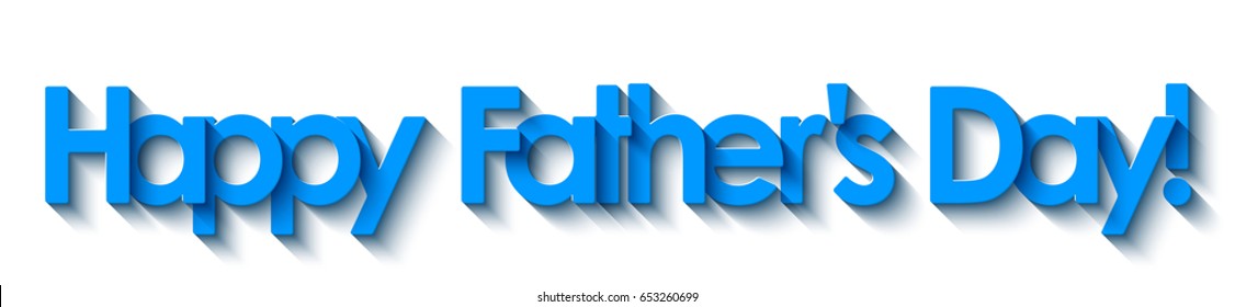 Happy Father's Day! Blue lettering isolated on white background. Vector EPS10