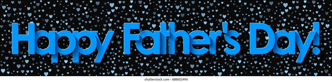 Happy Father's Day! Blue lettering on black background with hearts. Vector EPS10