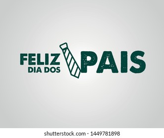 Happy Father`s day - Brazilian - Brazil - Portuguese