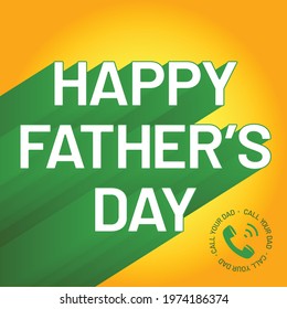 Happy Father's Day - Call Your Dad (Square) | June 20 | Green, Yellow, Orange Gradient
