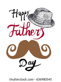 Happy Fathers Day Calligraphic Design. Inscription with Fedora hat and moustache. Dad's day lettering. Hand drawn vector illustration for Greeting Card, Print Templates