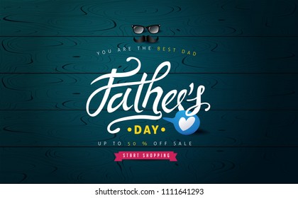 Happy Fathers Day Calligraphy greeting card and sale poster background. Vector illustration.