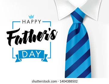 Happy father`s day calligraphy greeting card. Fathers Day vector lettering background with blue tie and white shirt. Dad my king illustration