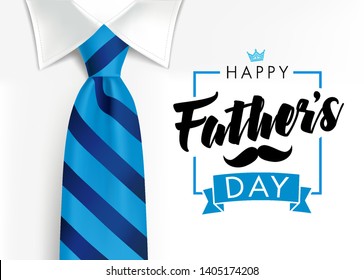 Happy father`s day calligraphy greeting card. Fathers Day vector lettering background with blue tie and white shirt