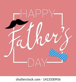 Happy Father's Day calligraphy greeting card. Vector