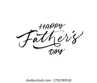 Happy Father's day calligraphy greeting card. Modern vector brush calligraphy. Happy Father's Day typography design, hand drawn lettering. Brush pen holiday lettering isolated on white background.