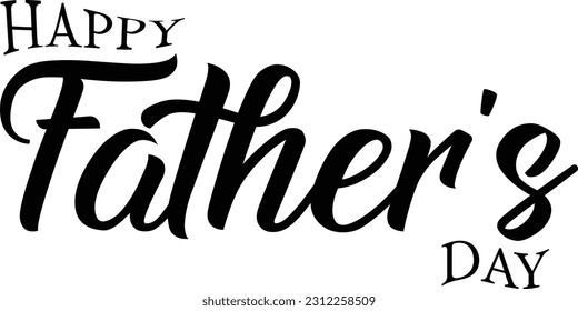 Happy Father's day calligraphy greeting on white background 