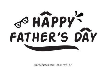 Happy Father's Day Calligraphy Greeting card. Ink Inscription. Greeting card template for Father Day. Vector illustration EPS 10