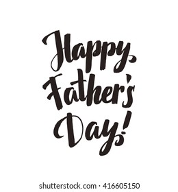 Happy Father's Day Calligraphy Greeting card. Ink Inscription. Greeting card template for Father Day. Vector illustration EPS 10