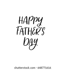 Happy Father's Day calligraphy greeting card. Handwritten Inscription. Modern brush calligraphy isolated on white background. Vector illustration