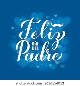 Happy Fathers Day calligraphy lettering in Spanish language on blue bokeh background. Vector template for typography poster, banner, greeting card, flyer, postcard, etc