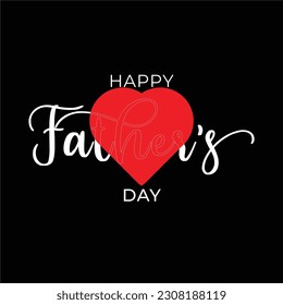 Happy Fathers Day . Father's day  calligraphy poster . Vector illustration