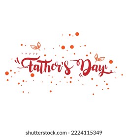 Happy Father's Day Calligraphy Script Over White Texture Background | Happy Fathers Day. Lettering. Holiday Calligraphy Text Design | Happy Fathers Day Poster Letters Emblem and Related Vector Design	