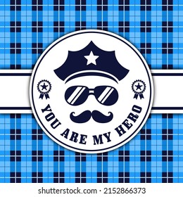Happy fathers day card banner police color blue vector design background