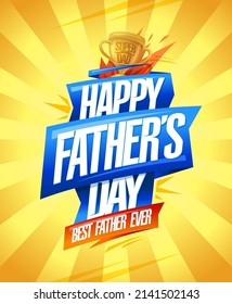 Happy Father's day card, best father ever, holiday vector card with golden winner cup