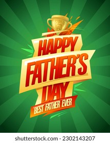 Happy Father's day card, best father ever, holiday vector poster with golden winner cup and golden ribbon