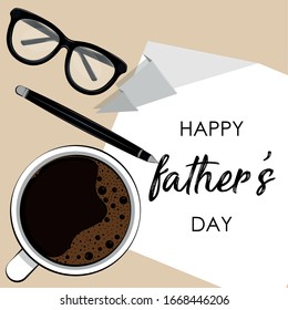 Happy fathers day card with a coffee cup, glasses and pen - Vector illustration