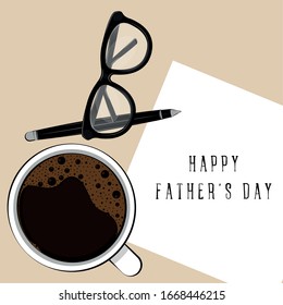 Happy fathers day card with a coffee cup, glasses and pen - Vector illustration