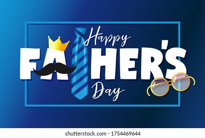 Happy fathers day card with crown, mustache, blue necktie and glasses. Father day text vector illustration for sale promotion discount banner