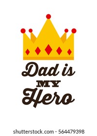 happy father's day card with crown icon over white background. colorful design. vector illustration