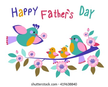 Happy fathers day card. Cute, funny father and the family birds on a blossoming branch