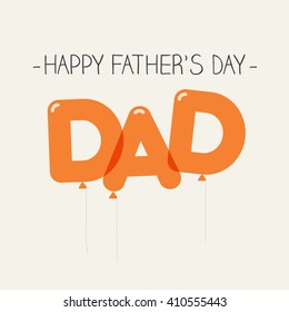 Happy fathers day card, dad balloons type. Editable vector design.